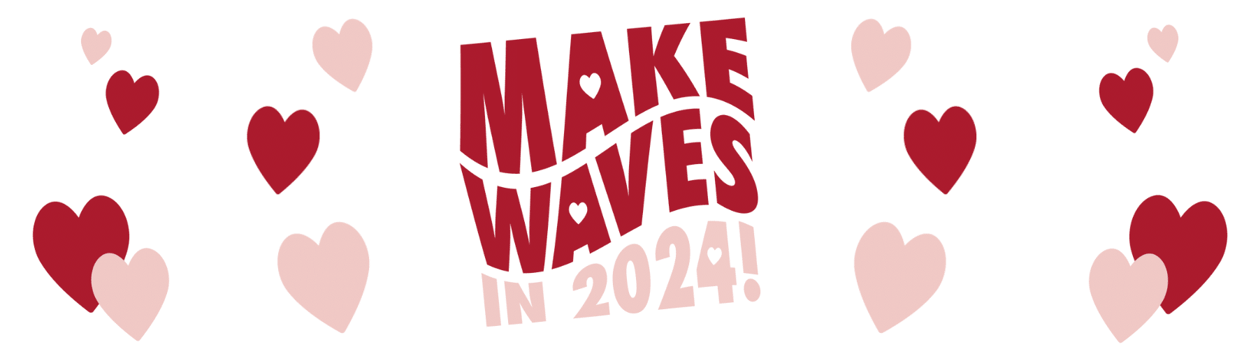 Make Waves in 2024